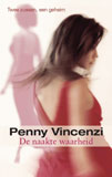 De naakte waarheid / Penny Vincenzi