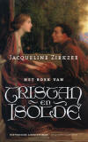 Het boek van Tristan en Isolde / Jacqueline Zirkzee